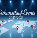 Eiskunstlauf Events 2025/2026: Alle Termine im Überblick